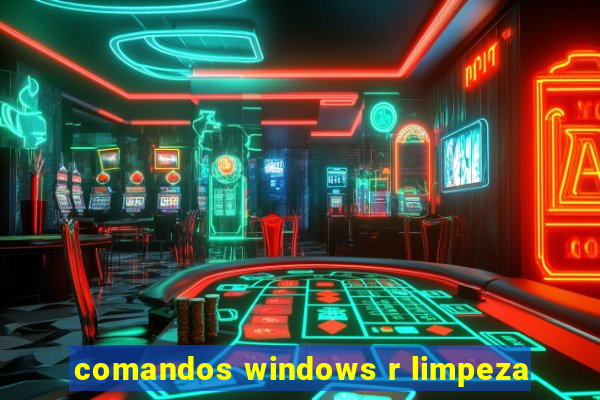 comandos windows r limpeza